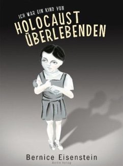 Ich war das Kind von Holocaust-Überlebenden - Eisenstein, Bernice