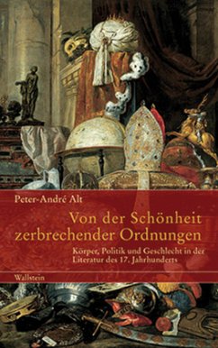 Von der Schönheit zerbrechender Ordnungen - Alt, Peter-André