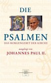 Die Psalmen - ausgelegt von Johannes Paul II.