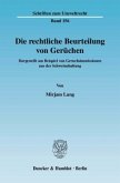 Die rechtliche Beurteilung von Gerüchen.