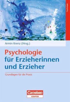 Psychologie für Erzieherinnen und Erzieher - Bensel, Joachim / Dentler, Peter / Haug-Schnabel, Gabriele / Krenz, Armin / Müller-Timmermann, Eckhart
