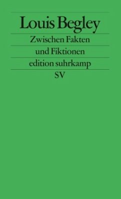 Zwischen Fakten und Fiktionen - Begley, Louis