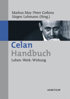 Celan-Handbuch - May, Markus / Lehmann, Jürgen / Goßens, Peter (Hgg.)