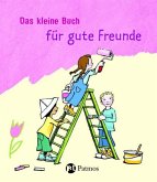 Das kleine Buch für gute Freunde