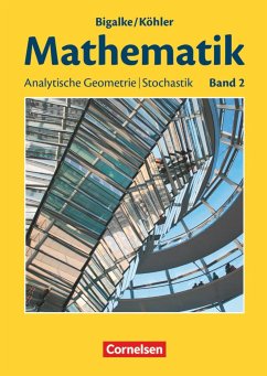 Bigalke/Köhler: Mathematik - Allgemeine Ausgabe - Band 2 - Köhler, Norbert;Bigalke, Anton;Ledworuski, Gabriele