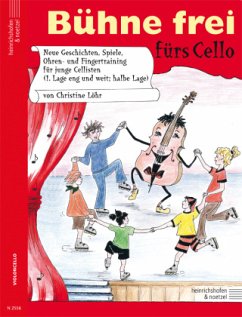 Bühne frei fürs Cello, m. 1 Beilage - Löhr, Christine