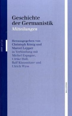 Geschichte der Germanistik - Espagne, Michel / Haß, Ulrike / Klausnitzer, Ralf / Wyss, Ullrich