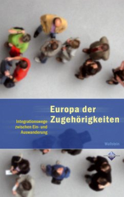 Europa der Zugehörigkeiten - Thadden, Rudolf von / Kaudelka, Steffen / Serrier, Thomas (Hrsg.)