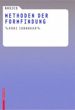 Methoden der Formfindung - Jormakka, Kari; Schürer, Oliver; Kuhlmann, Dörte