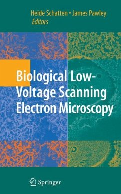 Biological Low-Voltage Scanning Electron Microscopy - Pawley, James (ed.) / Schatten, Heide