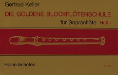 Die goldene Blockflötenschule - Keller, Gertrud