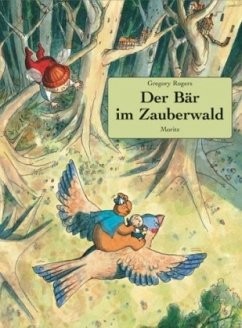 Der Bär im Zauberwald - Rogers, Gregory