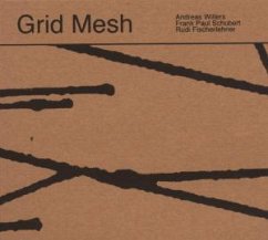 Fischerlehner,Rudi/Grid Mesh/Willers/Schubert - Grid Mesh