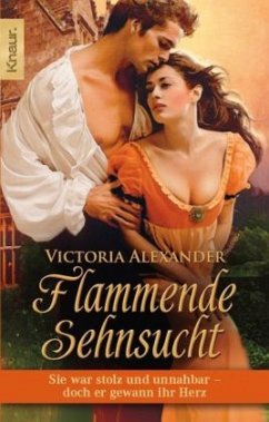 Flammende Sehnsucht - Alexander, Victoria