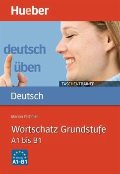 Deutsch üben Taschentrainer. Wortschatz Grundstufe - Techmer, Marion