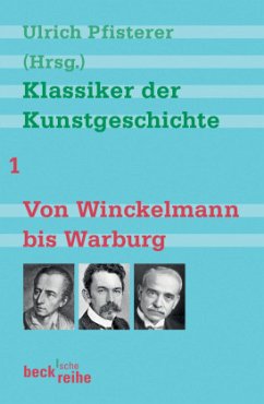 Klassiker der Kunstgeschichte - Pfisterer, Ulrich (Hrsg.)