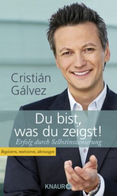 Du bist, was du zeigst! - Gálvez, Cristián