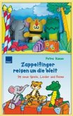 Zappelfinger reisen um die Welt, m. 3 Fingerpuppen