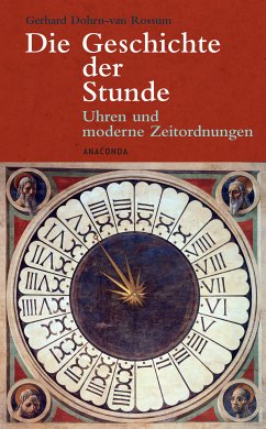 Die Geschichte der Stunde - Dohrn-van Rossum, Gerhard