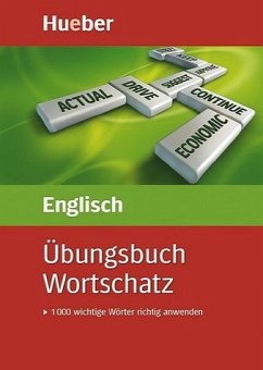 Übungsbuch Wortschatz Englisch: 1000 wichtige Wörter richtig anwenden - Hoffmann, Hans G.; Hoffmann, Marion