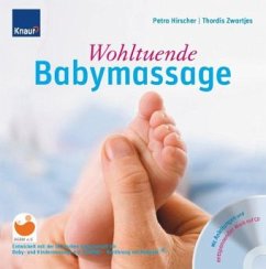 Wohltuende Babymassage, m. Audio-CD - Hirscher, Petra; Zwartjes, Thordis