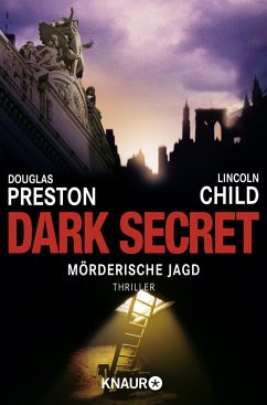 Dark Secret - Mörderische Jagd / Pendergast Bd.6 - Preston, Douglas;Child, Lincoln