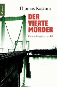 Der vierte Mörder / Klemens Raupach Bd.1 - Kastura, Thomas
