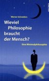 Wieviel Philosophie braucht der Mensch?