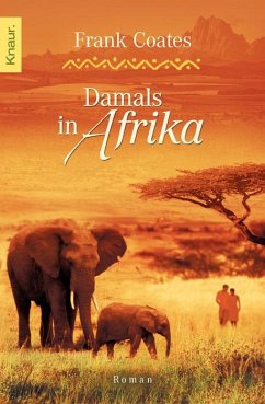 Damals in Afrika - Coates, Frank