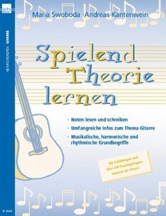 Spielend Theorie lernen / Spielend Theorie lernen, Gitarre - Swoboda, Maria;Kantenwein, Andreas
