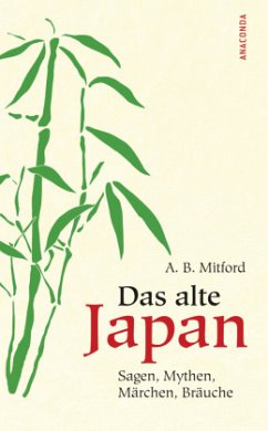 Das alte Japan - Mitford, Algernon B.