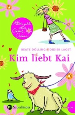 Kim liebt Kai - Dölling, Beate; Laget, Didier