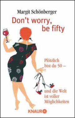 Don't worry, be fifty - Schönberger, Margit