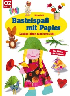 Bastelspaß mit Papier - Lohf, Sabine