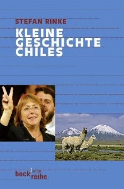 Kleine Geschichte Chiles - Rinke, Stefan
