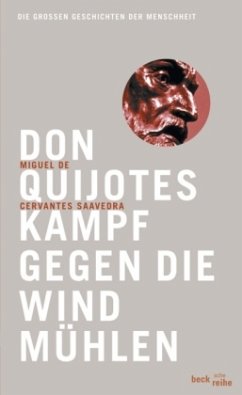 Don Quijotes Kampf gegen die Windmühlen - Cervantes Saavedra, Miguel de