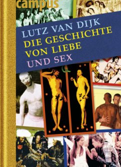 Die Geschichte von Liebe und Sex - Dijk, Lutz van