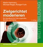 Zielgerichtet moderieren - Hartmann, Martin / Rieger, Michael / Funk, Rüdiger