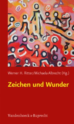 Zeichen und Wunder - Ritter, Werner H. / Albrecht, Michaela (Hgg.)