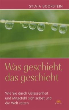 Was geschieht, das geschieht - Boorstein, Sylvia