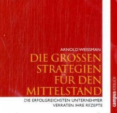 Die großen Strategien für den Mittelstand, Audio-CD - Weissman, Arnold