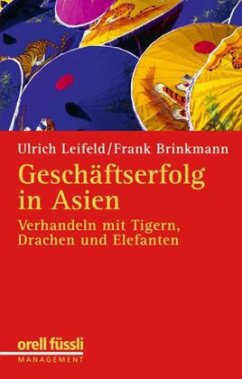 Geschäftserfolg in Asien - Leifeld, Ulrich; Brinkmann, Frank