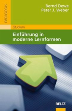 Einführung in moderne Lernformen - Dewe, Bernd;Weber, Peter J.