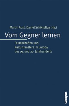Vom Gegner lernen - Aust, Martin / Schönpflug, Daniel (Hgg.)