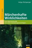 Märchenhafte Wirklichkeiten