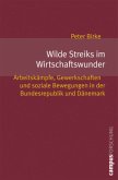 Wilde Streiks im Wirtschaftswunder