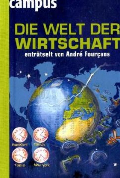 Die Welt der Wirtschaft enträtselt von André Fourçans - Fourçans, André