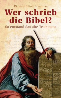Wer schrieb die Bibel? - Friedman, Richard Elliott