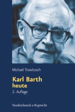 Karl Barth heute - Trowitzsch, Michael