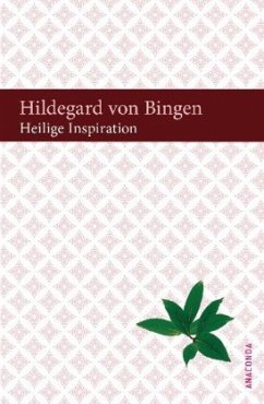 Heilige Inspiration - Hildegard von Bingen